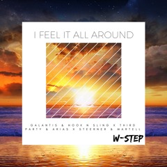 I Feel It All Around (Galantis & Hook N Sling X Third Party & Arias X Steerner & Martell)