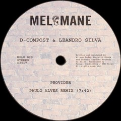 FREE DOWNLOAD: D-Compost & Leandro Silva feat. Mr. V - Provider (Paulo Alves Remix)