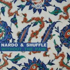 Nardo Says - Without The Pain (Shuffle Jack Remix)