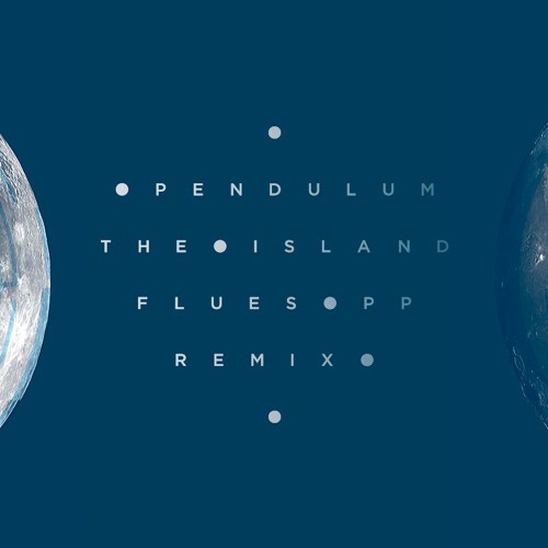 Pendulum - The Island (Fluesopp Remix)
