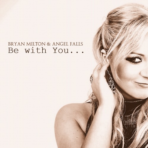 Bryan Milton & Angel Falls - Be with You(Original mix) 2017