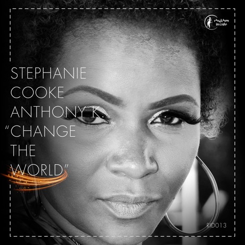 Anthony K. & Stephanie Cooke - Change The World (Rhythm Inside Voices mix) [snippet]