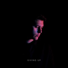 GIVING UP