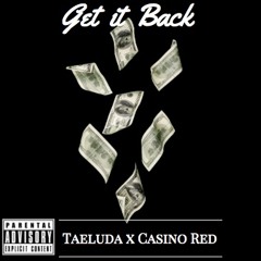 Get it back ft. Paperboy Casino