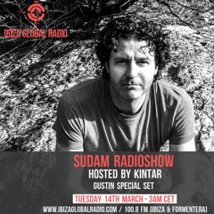 Sudam Radioshow by Kintar #090 @ Ibiza Global Radio - Guest: Gustin