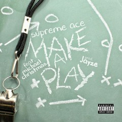 Make A Play feat. Michael Christmas (Prod. Jayze)