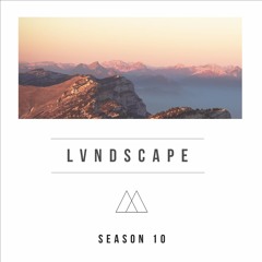 LVNDSCAPE - Season 10