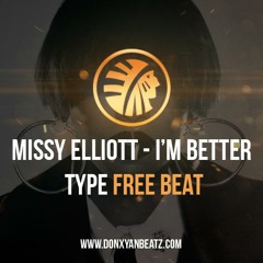 DON XYAN BEATZ - Missy Elliott - I'm Better Type Beat