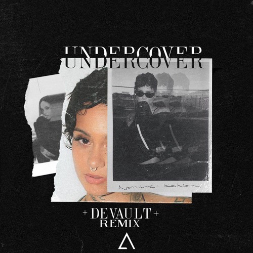 Kehlani - Undercover (DEVAULT Remix)