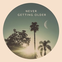 Never Getting Older