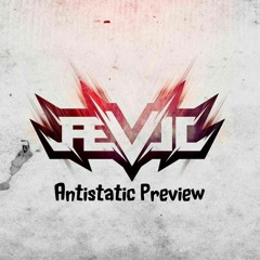 Fevil - Antistatic (preview - no master)
