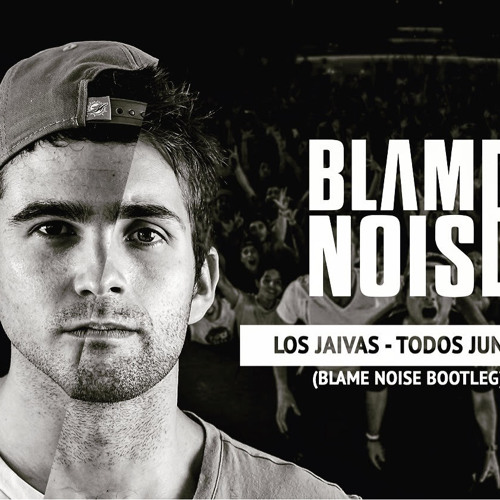 Los Jaivas - Todos Juntos (Blame Noise Bootleg)