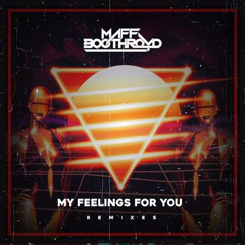 Maff Boothroyd - My Feeling For You [Alex Hobson Remix]