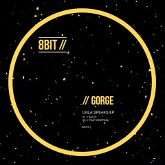 Gorge - Leila Speaks EP