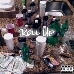 Roll Up Ft. $erg & E$ (Prod.By Five0hTrez)