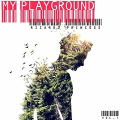 Ricardo Princess - MY PLAYGROUND Volume 1.