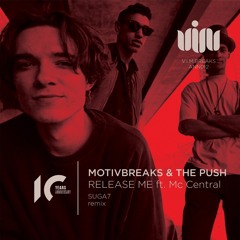 MOTIVBREAKS & THE PUSH-Release Me ft. MC CENTRAL (APRIL 10th)