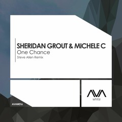 AVAW016 - Sheridan Grout & Michele C - One Chance (Steve Allen Remix) *Out Now!