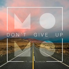 MOMO - Don't Give Up (Feat. Sol Elhaiek)