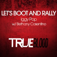 Let's Boot And Rally by Iggy Pop and Bethany Cosentino