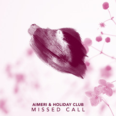 Aimeri & Holiday Club - Missed Call