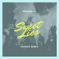 Wilkinson - Sweet Lies (Prankie Remix)