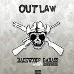 Outlaw - Backwoods Badass ft. Redneck Souljers