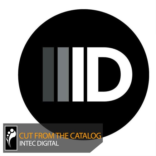 Cut From the Catalog: Intec Digital (Mixed by Jon Rundell)