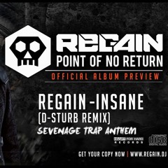 Regain - Insane (D - Sturb Remix) (SEVENAGE Trap Anthem)