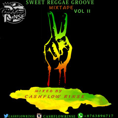 SWEET REGGAE GROOVE VOL 2 MIXED BY CASHFLOW RINSE