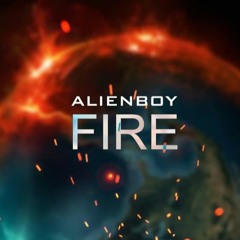 [Dubstep] Alien Boy - Fire [Phantom Stone Release]