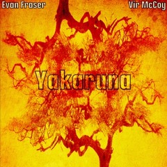 Evan Fraser and Vir McCoy: Yakaruna
