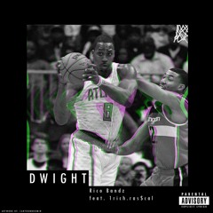 Ricobandz X 1Rich.Ra$cal - Dwight [Prod. CamGotHits]