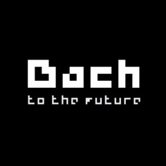 Invention 4 - D Minor - Bach to the Future