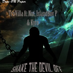shake the devil off ft. Nut, IslandBoy P & Kyro