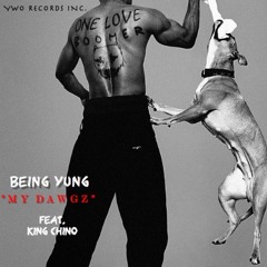 MY DAWGZ FEAT KING CHINO