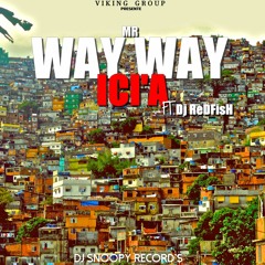 WayWay - Ici'a ft Dj Redfish