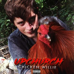 Chicken Willie [Explicit]