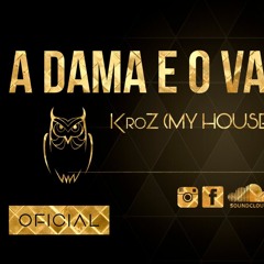 KroZ - A Dama E O Vagabundo