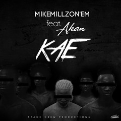 Kae Feat Akan (Prod.By MikeMillzOn'Em)
