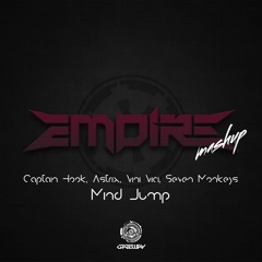 Captain Hook, Astrix, Vini Vici, Seven Monkeys - Mind Jump (Empire Mashup) [FREE DOWNLOAD]