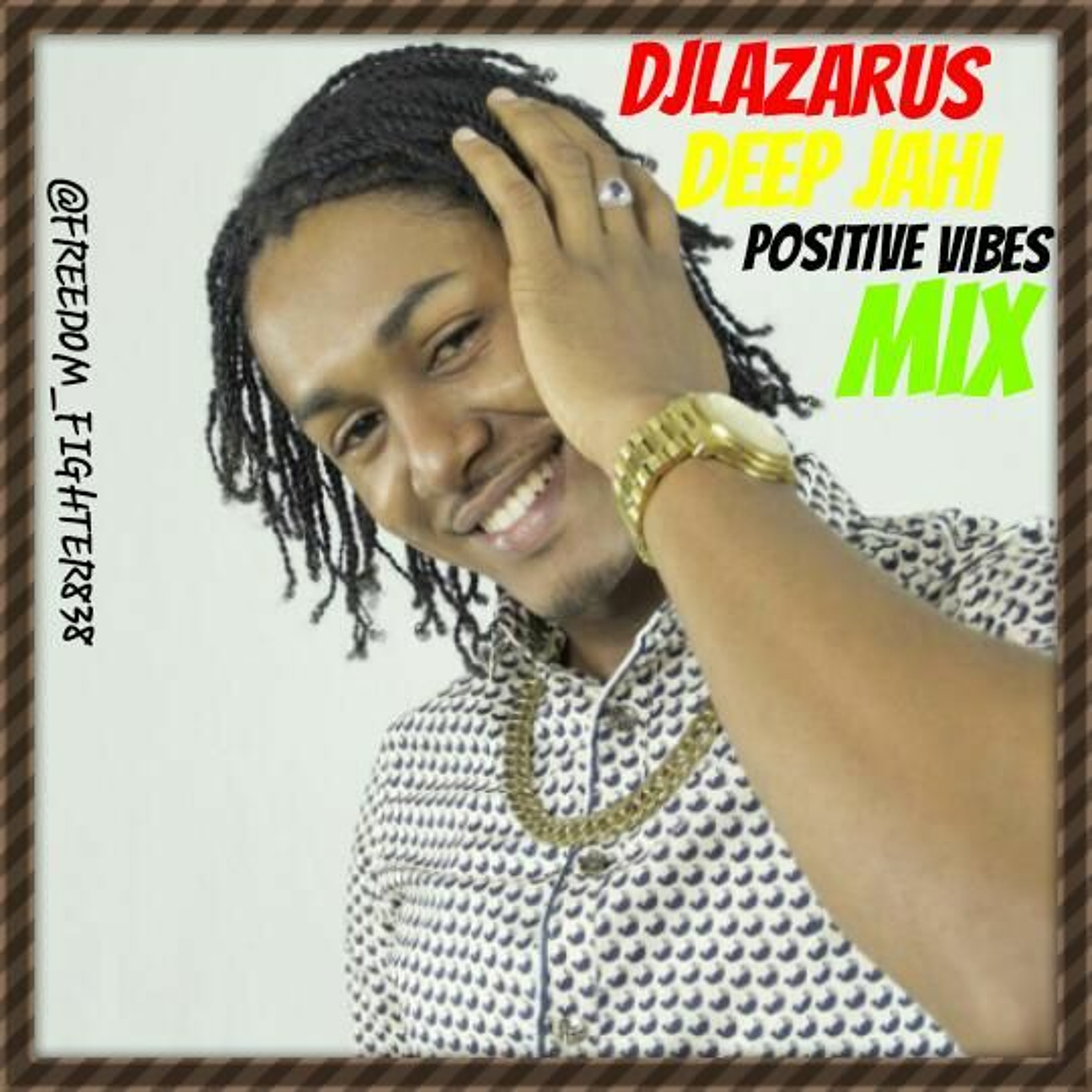 Djlazarus Presents Deep Jahi Positive Vibes Mix 2k14-17 episode artwork