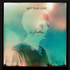 But Your Love  + Remixes