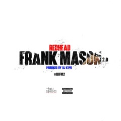 RedHead "Frank Mason 2.0" #BIFM Prod. By DJ K Phi