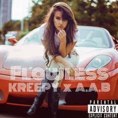 Kreepy ft. A.A.B - Flawless