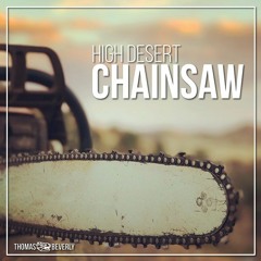 SD03 High Desert Chainsaw