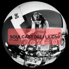 soulcast 002 - Le Chu