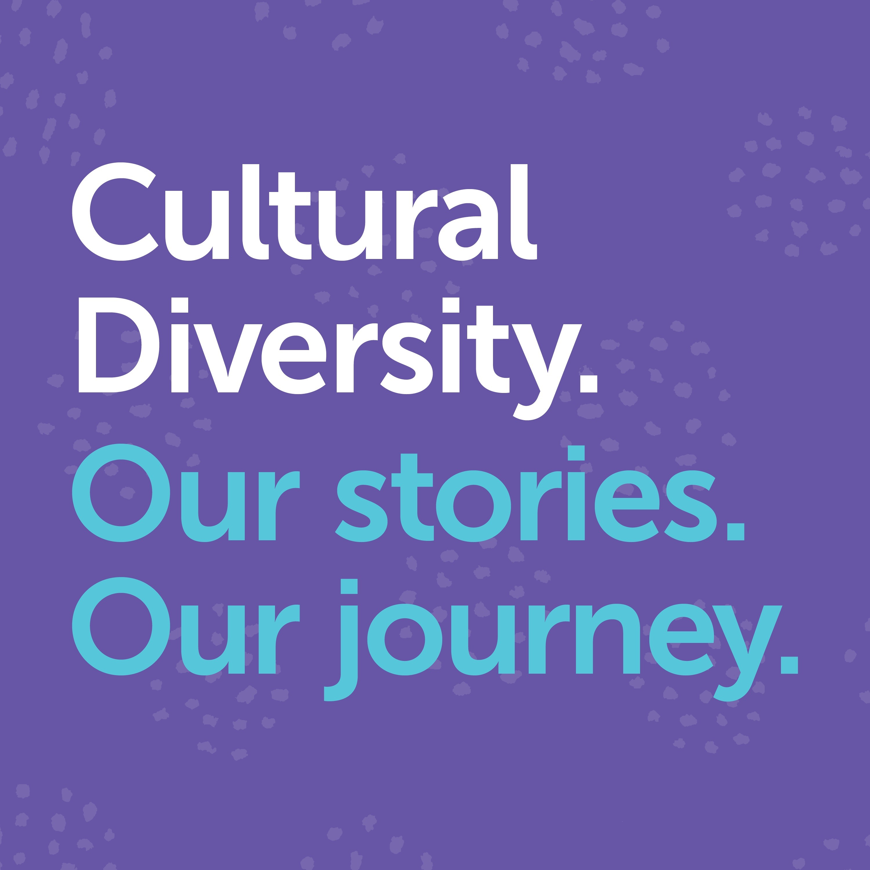 Cultural Diversity. Our stories. Our journey. episode artwork