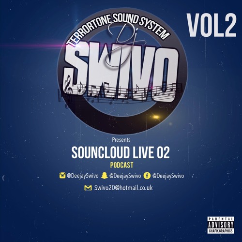 Stream DJ SWIVO'S SOUNDCLOUD LIVE PODCAST 02 (Hiphop/Uk Rap/Dancehall