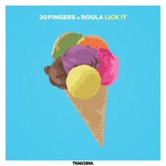 Lick It - 20 Fingers x Roula (THiNKDANK Remix)